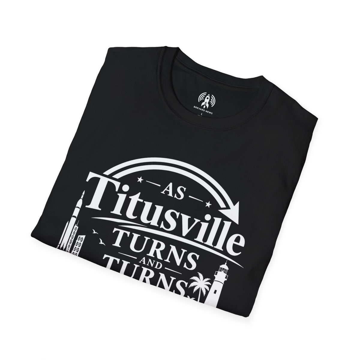 Titusville Turns T‑Shirt — 'As Titusville Turns' Vintage City Logo