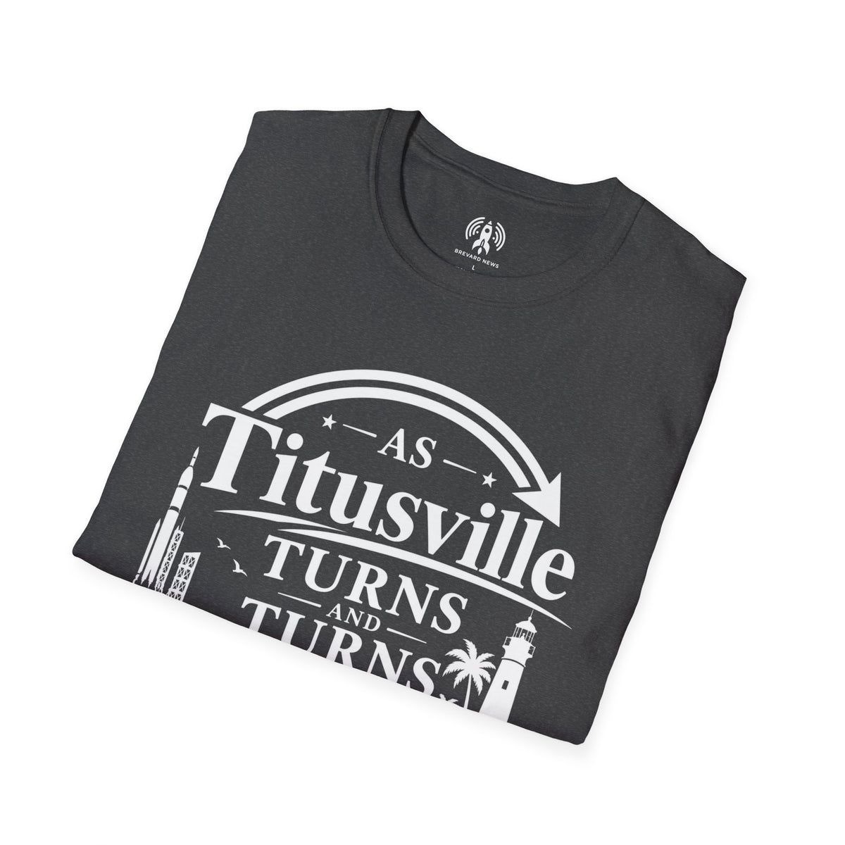 Titusville Turns T‑Shirt — 'As Titusville Turns' Vintage City Logo