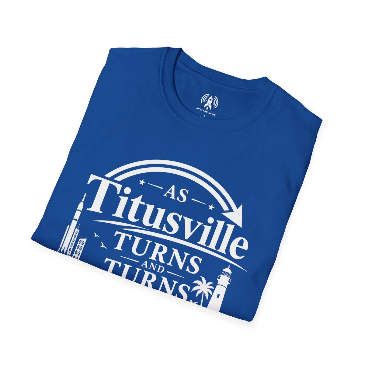 Titusville Turns T‑Shirt — 'As Titusville Turns' Vintage City Logo